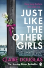Just Like the Other Girls : The gripping thriller from the author of THE COUPLE AT NO 9 - Book