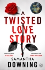 A Twisted Love Story : The deliciously dark and gripping new thriller from the bestselling author of My Lovely Wife - Book