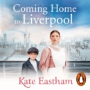 Coming Home to Liverpool - eAudiobook