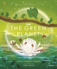 The Green Planet : For young wildlife-lovers inspired by David Attenborough's series - Book