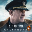 Greyhound : Discover the gripping naval thriller behind the major motion picture starring Tom Hanks - eAudiobook