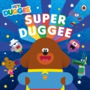 Hey Duggee: Super Duggee - Book