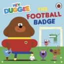 Hey Duggee: The Football Badge - eBook