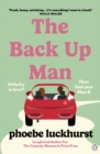 The Back Up Man : The hilarious and heartwarming brand new romcom perfect for fans of The Flatshare - Book