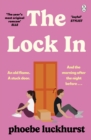 The Lock In : The Laugh-Out-Loud Romcom Shortlisted for the Bollinger Everyman Wodehouse Prize for Comic Fiction - Book