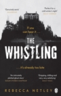 The Whistling : The most chilling and spine-tingling ghost story you'll read this year - Book