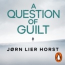 A Question of Guilt : The heart-pounding new novel from the No. 1 bestseller - eAudiobook