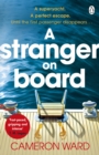 A Stranger On Board : This summer’s most tense and unputdownable thriller - Book