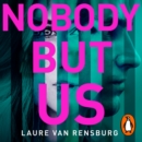 Nobody But Us : A chilling and unputdownable revenge thriller with a jaw-dropping twist - eAudiobook