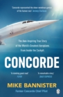 Concorde : The thrilling account of history’s most extraordinary airliner - Book
