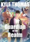 Guardian of the Realm : The extraordinary and otherworldly adventure from TikTok sensation Kyle Thomas - eBook