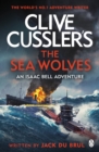 Clive Cussler's The Sea Wolves : Isaac Bell #13 - Book