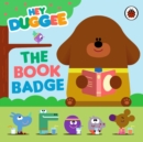 Hey Duggee: The Book Badge - eBook