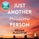 Just Another Missing Person : The gripping new thriller from the Sunday Times bestselling author - eAudiobook