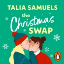 The Christmas Swap : A feel-good festive romance! - eAudiobook