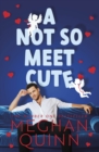 A Not So Meet Cute : The steamy and addictive no. 1 bestseller inspired by Pretty Woman - Book