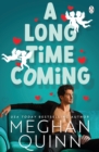A Long Time Coming : The funny and steamy romcom inspired by My Best Friend's Wedding from the No.1 bestseller - Book
