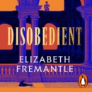 Disobedient : The gripping feminist retelling of a seventeenth century heroine forging her own destiny - eAudiobook