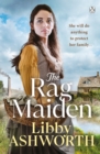 The Rag Maiden : a new emotional and heartwarming family saga - Book