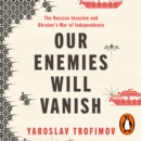 Our Enemies will Vanish - eAudiobook