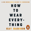 How to Wear Everything - eAudiobook