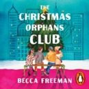 The Christmas Orphans Club : The perfect uplifting and heart-warming read - eAudiobook