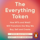 The Everything Token : How NFTs and Web3 Will Transform the Way We Buy, Sell, and Create - eAudiobook