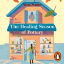 The Healing Season of Pottery - eAudiobook