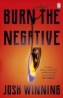 Burn The Negative - Book