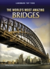 The World's Most Amazing Bridges - eBook