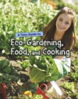 A Teen Guide to Eco-Gardening, Food, and Cooking - eBook