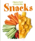 Snacks : Healthy Choices - eBook