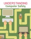 Understanding Computer Safety - Book
