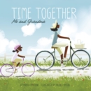 Time Together: Me and Grandma - eBook