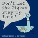 Don't Let the Pigeon Stay Up Late! - Book