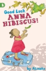 Good Luck, Anna Hibiscus! - Book