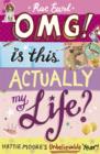 OMG! Is This Actually My Life? Hattie Moore's Unbelievable Year! - eBook