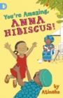 You're Amazing, Anna Hibiscus! - Book