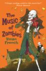 The Music of Zombies : The Fifth Tale from the Five Kingdoms - eBook