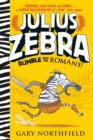 Julius Zebra: Rumble with the Romans! - eBook