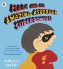 Isaac and His Amazing Asperger Superpowers! - Book