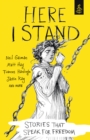 Here I Stand: Stories that Speak for Freedom - Book
