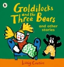 Goldilocks and the Three Bears and Other Stories - Book