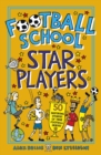 Football School Star Players : 50 Inspiring Stories of True Football Heroes - Book