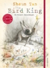 The Bird King: An Artist's Sketchbook - Book