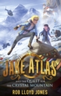 Jake Atlas and the Quest for the Crystal Mountain - eBook