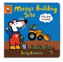 Maisy's Building Site: Pull, Slide and Play! - Book