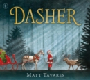 Dasher : How a Brave Little Doe Changed Christmas Forever - Book