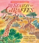 Protecting the Planet: The Season of Giraffes - Book