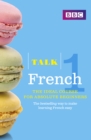 Talk French Enhanced eBook (with audio) - Learn French with BBC Active : The bestselling way to make learning French easy - eBook